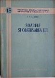 Soarele si observarea lui - V. V. Saronov (Carte anticariat, stare buna)