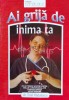 Ai grija de inima ta - Emil Radulescu, 2010, Viata si Sanatate, Medicina alternativa, brosata, 158 pagini, ISBN 9789731012674, Stare Foarte Buna