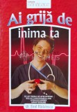 Cumpara ieftin Ai grija de inima ta - 2010 - Emil Radulescu (W113)