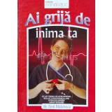 Ai grija de inima ta - 2010 - Emil Radulescu (W113)