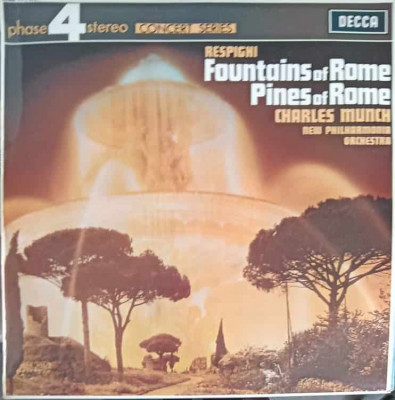 Disc vinil, LP. Fountains Of Rome. Pines Of Rome-Respighi, Charles Munch, New Philharmonia Orchestra foto