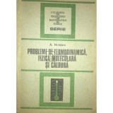 Anatolie Hristev - Probleme de termodinamică, fizică moleculară și caldură (editia 1988)