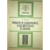 Anatolie Hristev - Probleme de termodinamica, fizica moleculara si caldura (Editia: 1988)