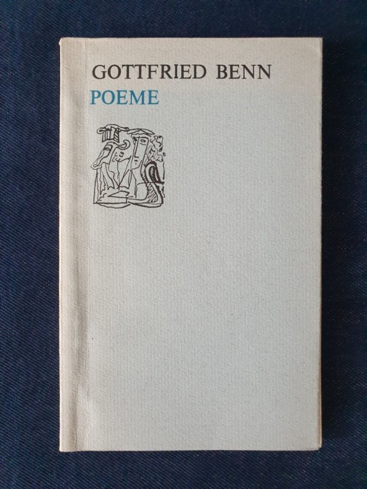Gottfried Benn &ndash; Poeme (ed. bilingva ger-rom)