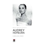 Micul ghid al stilului - Audrey Hepburn - Caroline Jones, Rao