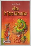 ALICE IN TARA MINUNILOR de LEWIS CARROLL , 2002 , EDITIE ILUSTRATA , BROSATA