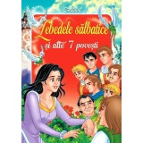 Lebedele salbatice si alte 7 povesti