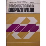 Sanda Vasii Rosculet - Proiectarea dispozitivelor (Editia: 1982)
