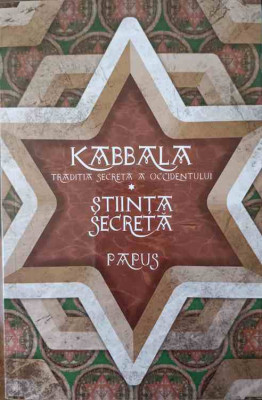 KABBALA, TRADITIA SECRETA A OCCIDENTULUI. STIINTA SECRETA-PAPUS foto