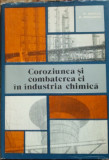 COROZIUNEA SI COMBATEREA EI IN INDUSTRIA CHIMICA de M. MIHALCU SI M. DRAGANOIU