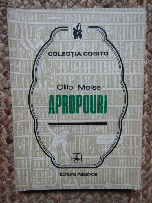 Cilibi Moise - Apropouri