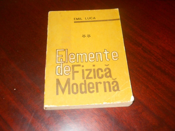 ELEMENTE DE FIZICA MODERNA VOL.2-EMIL LUCA