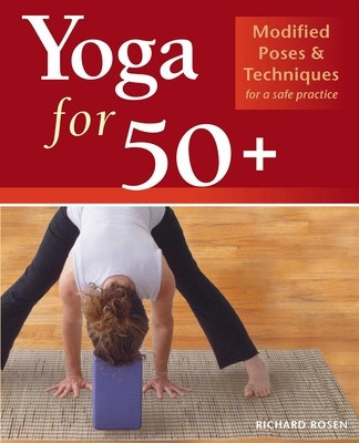Yoga for 50+: Modified Poses and Techniques for a Safe Practice foto