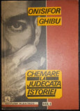 Onisifor Ghibu - Chemare la Judecata Istoriei Vol. 1