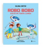 Robo Bobo ajuta pe toata lumea - Olina Ortiz