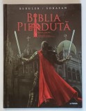 BIBLIA PIERDUTA : ROMAN GRAFIC , PARTEA A III - A , text si ilustratii de IGOR BERGLER si SORIN SORASAN , 2025