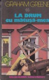 Graham Greene - La drum cu matusa-mea