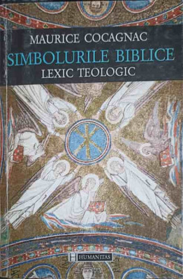 SIMBOLURI BIBLICE. LEXIC TEOLOGIC-MAURICE COCAGNAC foto