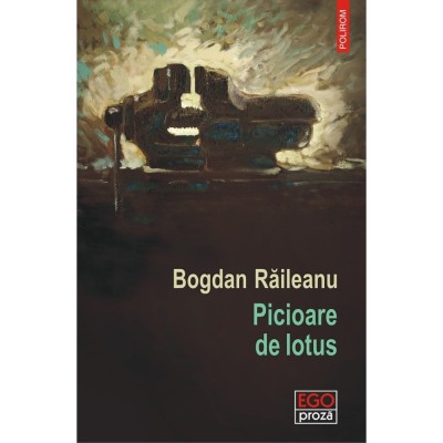 Picioare de lotus - Bogdan Raileanu, editia 2024 foto