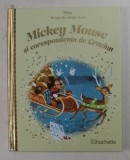 MICKEY MOUSE SI CORESPONDENTA DE CRACIUN , SERIA &#039; DISNEY - POVESTI DIN COLECTIA DE AUR &#039; , 2018
