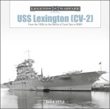 USS Lexington (CV-2): From the 1920s to the Battle of Coral Sea in WWII, 2018