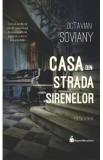 Casa din Strada Sirenelor - Octavian Soviany