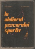 In atelierul pescarului sportiv-Liviu Banciu