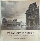 Carte Drawing the future. A decade of architecture in - Paul Stevenson Oles, 1987, 161 pagini, Cartonata, Engleza, 20x20cm, Stare Buna