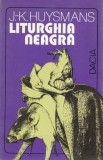 Joris Karl Huysmans - Liturghia Neagra (Dacia, 1994) roman cult decadent fin de siecle ritual satanic satanism ocultism Parisul ocult Satan Lucifer