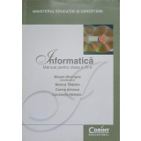 INFORMATICA. MANUAL PENTRU CLASA A XI-A-MIOARA GHEORGHE-236125