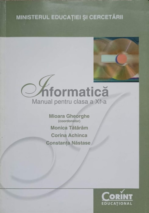 INFORMATICA. MANUAL PENTRU CLASA A XI-A-MIOARA GHEORGHE-236125