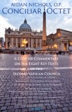 Conciliar Octet: A Concise Commentary on the Eight Key Texts of the Second Vatican Council