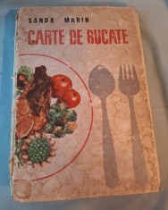 Carte veche specialitate Gastronomie Carte de Bucate, Retete culinare romanesti - Sanda Marin - Editia a VIa, anul 1968