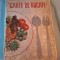 Carte veche specialitate Gastronomie Carte de Bucate, Retete culinare romanesti - Sanda Marin - Editia a VIa, anul 1968