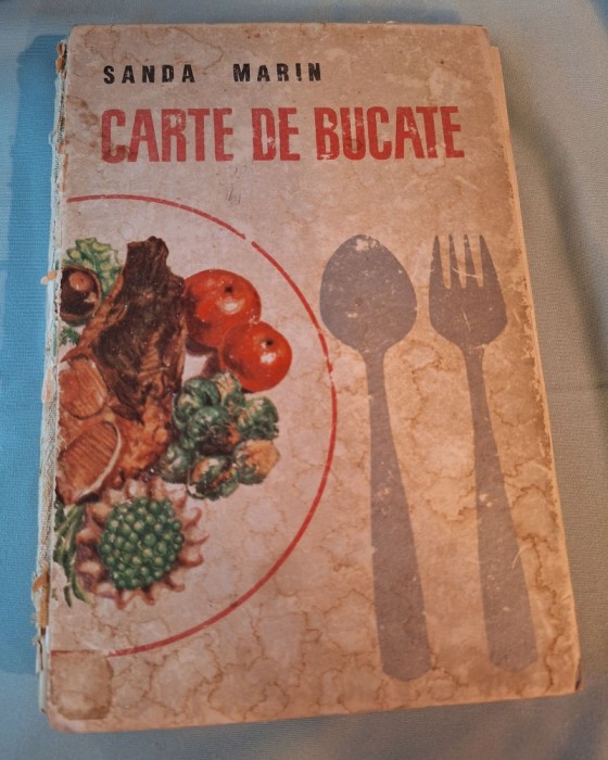 Carte veche specialitate Gastronomie Carte de Bucate, Retete culinare romanesti - Sanda Marin - Editia a VIa, anul 1968
