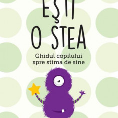 Ești o stea. Ghidul copilului spre stima de sine. Pentru copii de 7-11 ani - Paperback brosat - Poppy O'Neill - Linghea