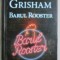BARUL ROOSTER de JOHN GRISHAM , 2020 * EDITIE CARTONATA