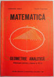Geometrie analitica. Manual pentru clasa a XI-a &ndash; Constantin Udriste, Valeria Tomuleanu