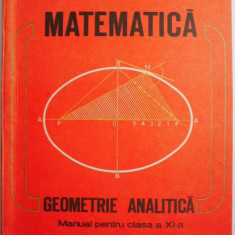 Geometrie analitica. Manual pentru clasa a XI-a – Constantin Udriste, Valeria Tomuleanu