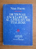 Nina Facon - Dictionar enciclopedic al literaturii italiene 1982, ed. cartonata