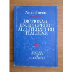 Nina Facon - Dictionar enciclopedic al literaturii italiene 1982, ed. cartonata