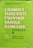 Cumpara ieftin Cronici turcești privind țările rom&acirc;ne. Extrase, volumul III: Sf&icirc;rșitul sec. XVI &ndash; &icirc;nceputul sec. XIX - 1980 - Mustafa A. Mehmet (Q231)