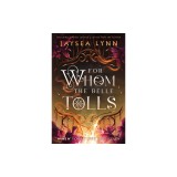 For Whom the Belle Tolls