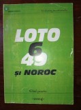 Loto 6/49 si noroc. Ghid practic Coperta uzata