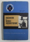 ASCHIERE SI SCULE ASCHIETOARE de ENACHE STEFANUTA si MIHAI AELENEI , 1967 * PREZINTA URME DE UZURA