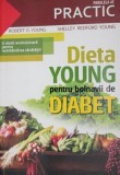 DIETA YOUNG PENTRU BOLNAVII DE DIABET (O DIETA REVOLUTIONARA PENTRU REDOBANDIREA SANATATII!)