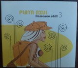 Cumpara ieftin CD ORIGINAL DIGIPACK: PLAYA AZUL - FLAMENCO CHILL VOL. 3 (2006) CHILL OUT/LOUNGE