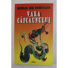VARA CAPCAUNULUI de NICOLAE DAN FRUNTELATA , 2011 , DEDICATIE *