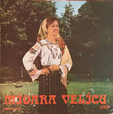 Disc vinil, LP. MIOARA VELICU: ASA-I HORA PE LA NOI, PADURE CU BRAZI UMBROSI ETC.-MIOARA VELICU foto