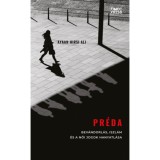 Pr&eacute;da - Bev&aacute;ndorl&aacute;s, iszl&aacute;m &eacute;s a női jogok hanyatl&aacute;sa - Ayaan Hirsi Ali